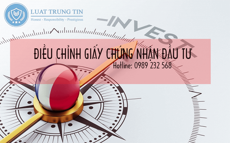 thủ tục điều chỉnh giấy chứng nhận đầu tư