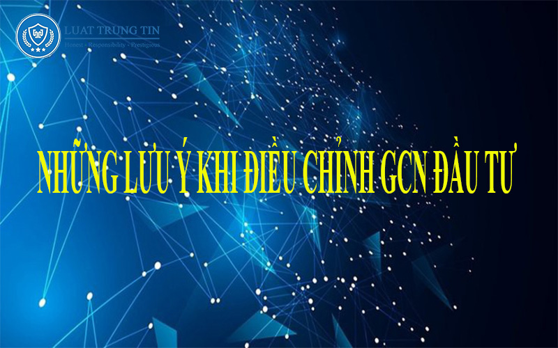 quy trình điều chỉnh giấy chứng nhận đầu tư