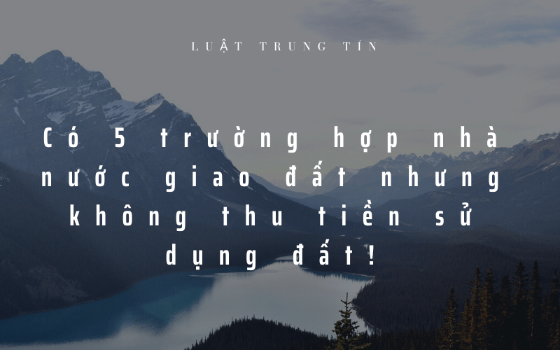 nhà nước giao đất nhưng không thu tiền sử dụng đất