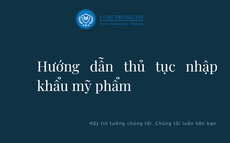 Hướng dẫn thủ tục nhập khẩu mỹ phẩm